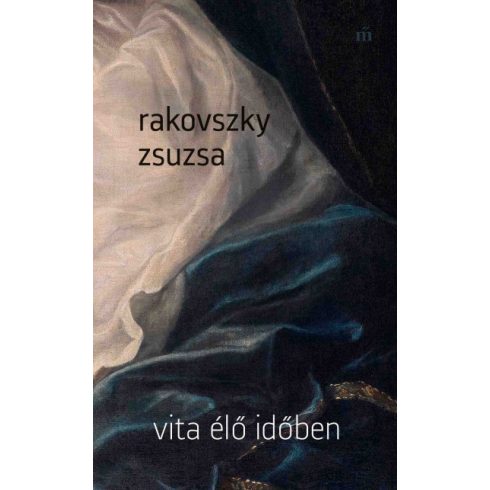 Rakovszky Zsuzsa: Vita élő időben