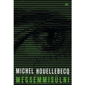 Michel Houellebecq: Megsemmisülni