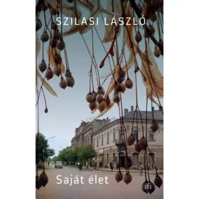 Szilasi László: Saját élet