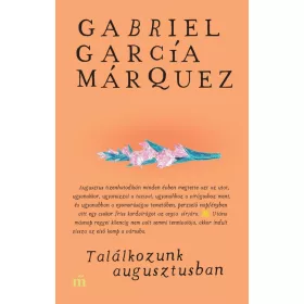 Gabriel García Márquez: Találkozunk augusztusban