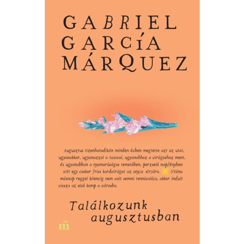 Gabriel García Márquez: Találkozunk augusztusban