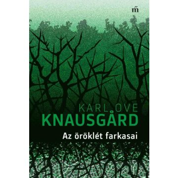 Karl Ove Knausgĺrd: Az öröklét farkasai