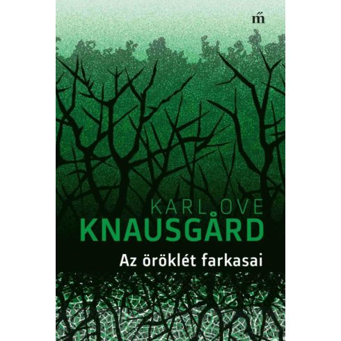 Karl Ove Knausgĺrd: Az öröklét farkasai