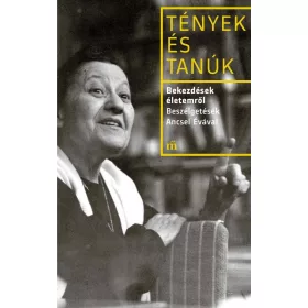   Ancsel Éva: Bekezdések életemről. Beszélgetések Ancsel Évával