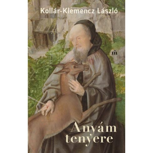 Kollár-Klemencz László: Anyám tenyere