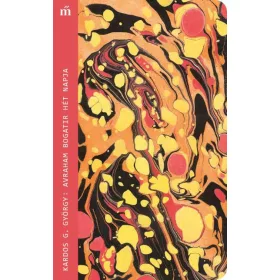 Kardos G. György: Avraham Bogatir hét napja