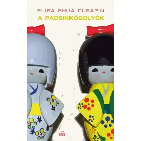 Elisa Shua Dusapin: A pacsinkógolyók
