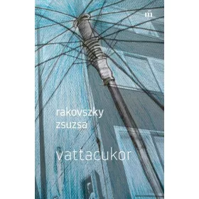 Rakovszky Zsuzsa: Vattacukor