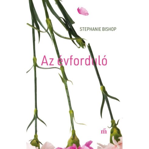 Előrendelhető: Stephanie Bishop: Az évforduló