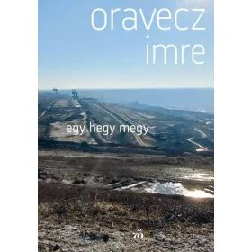 Oravecz Imre: Egy hegy megy (új kiadás)