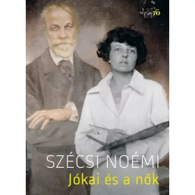 Szécsi Noémi: Jókai és a nők