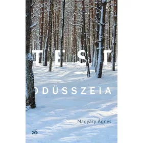 Magyary Ágnes: Testodüsszeia