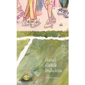   Turi Tímea (szerk.): Fiatal életek indulója - Versek, novellák fiatal felnőtteknek. Turi Lilla rajzaival