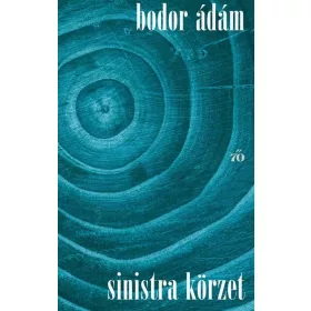 Bodor Ádám: Sinistra körzet - Alapdarab