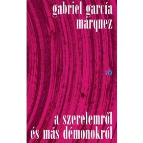   Gabriel García Márquez: A szerelemről és más démonokról - Alapdarab