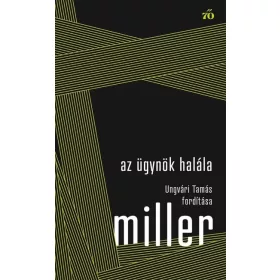   Arthur Miller: Az ügynök halála - Ungvári Tamás fordítása - Színház az egész