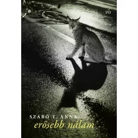 Szabó T. Anna: Erősebb nálam