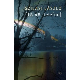 Szilasi László: [18:48: telefon]