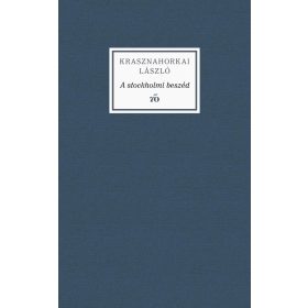Krasznahorkai László: A stockholmi beszéd
