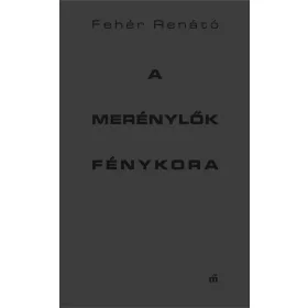 Fehér Renátó: A merénylők fénykora - Kaleidoszkóp
