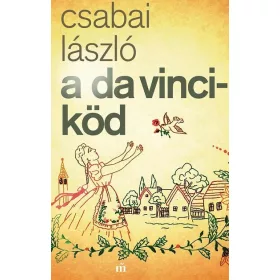   Csabai László: A Da Vinci-köd (Névre szólóan dedikálható)