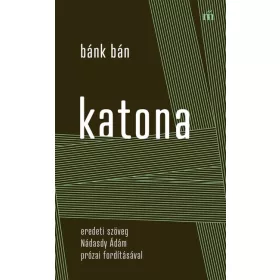   Katona József: Bánk bán – eredeti szöveg Nádasdy Ádám prózai fordításával - Színház az egész