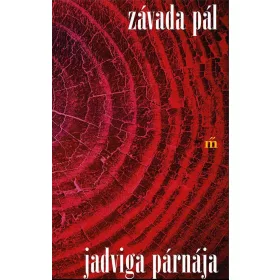 Závada Pál: Jadviga párnája - Alapdarab