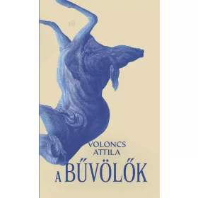 Voloncs Attila: A bűvölők