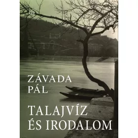 Előrendelhető: Závada Pál: Talajvíz és irodalom