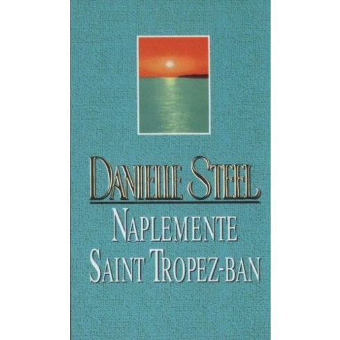 Danielle Steel: Naplemente Saint Tropez-ban