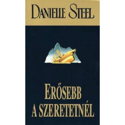 Danielle Steel: Erősebb a szeretetnél