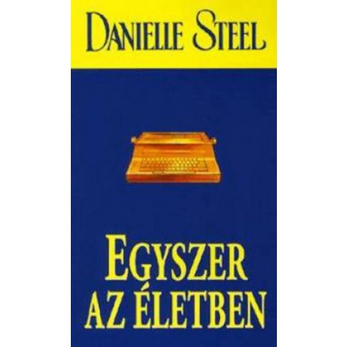 Danielle Steel: Egyszer az életben