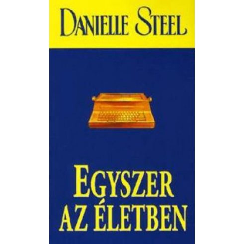 Danielle Steel: Egyszer az életben