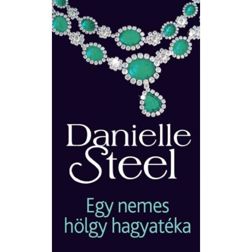 Danielle Steel: Egy nemes hölgy hagyatéka