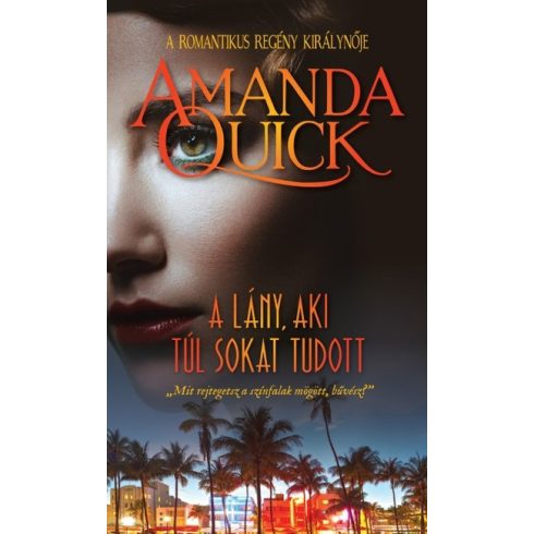 Amanda Quick: A lány, aki túl sokat tudott