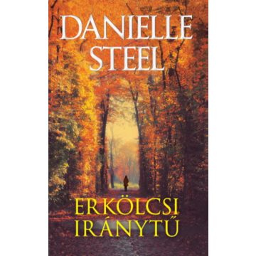 Danielle Steel: Erkölcsi iránytű