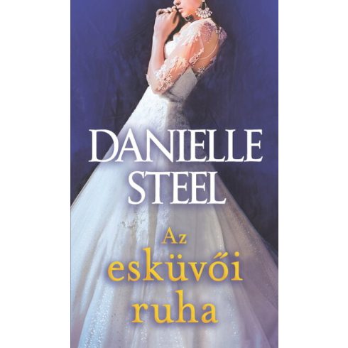 Danielle Steel: Az esküvői ruha