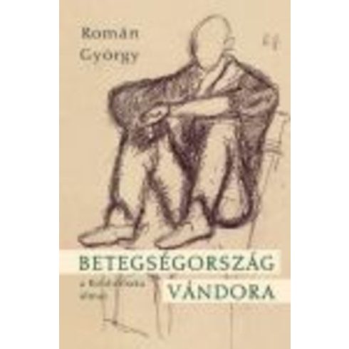 Román György: BETEGSÉGORSZÁG VÁNDORA