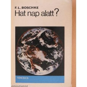 F. L. Boschke: Hat nap alatt? (antikvár)