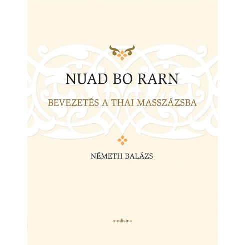 NÉMETH BALÁZS: NUAD BO RARN - BEVEZETÉS A THAI MASSZÁZSBA