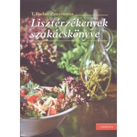 T. Fodor Zsuzsanna: Lisztérzékenyek szakácskönyve