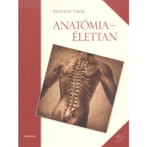 Donáth Tibor: Anatómia-élettan (Donáth) /10. átdolgozott kiadás