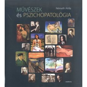 Németh Attila: Művészek és pszichopatológia