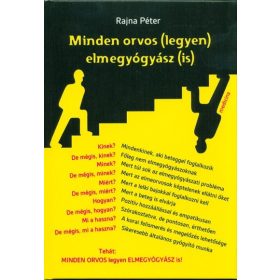 Rajna Péter: Minden orvos (legyen) elmegyógyász (is)