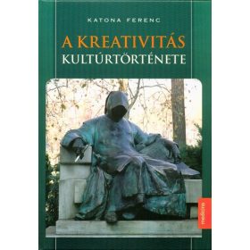 Katona Ferenc: A kreativitás kultúrtörténete