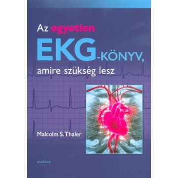   Malcolm S. Thaler: Az egyetlen EKG-könyv, amire szükség lesz