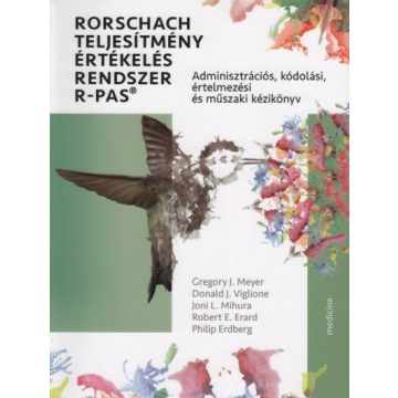   Gregory J. Meyer: Rorschach teljesítmény értékelés rendszer R-PAS - Adminisztrációs, kódolási, értelmezési és műszaki kézikönyv