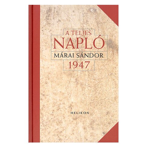Márai Sándor: A teljes napló 1947