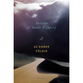 Antoine de Saint-Exupéry: Az ember földje