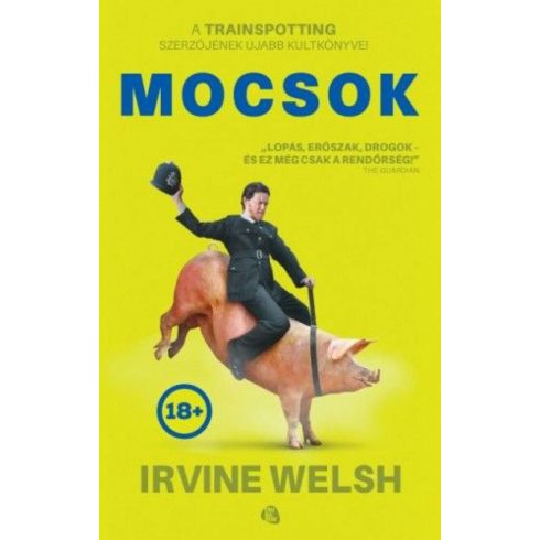 Irvine Welsh: Mocsok